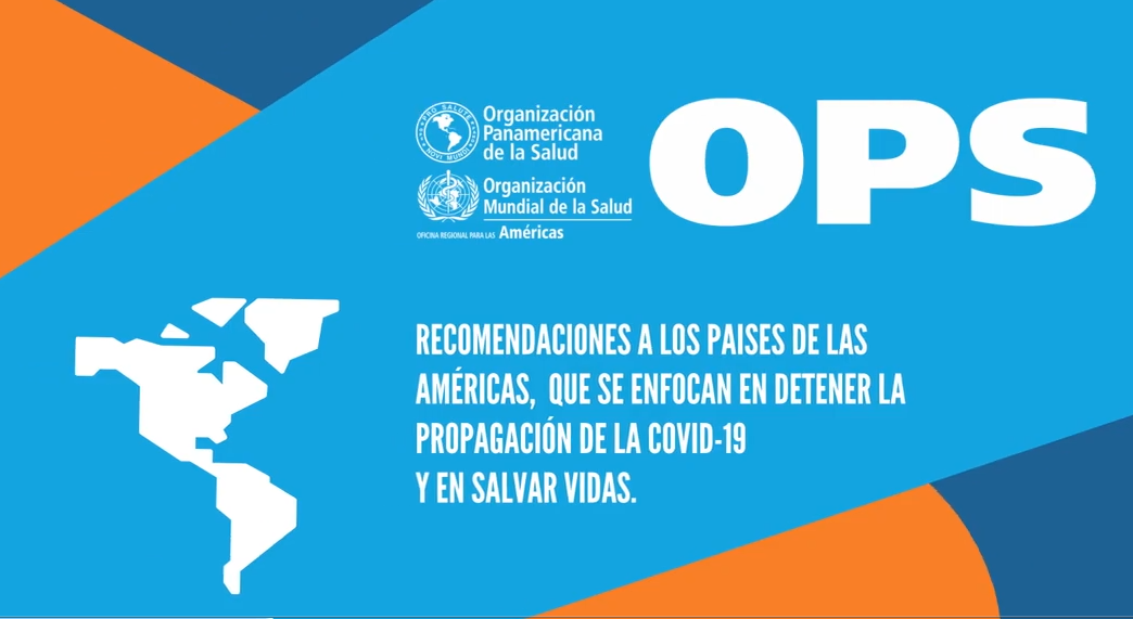 Historia de la COVID-19. Las recomendaciones de la Organización Panamericana de la Salud a los países de las Américas que se enfocan en detener la propagación de la COVID-19 y en salvar vidas